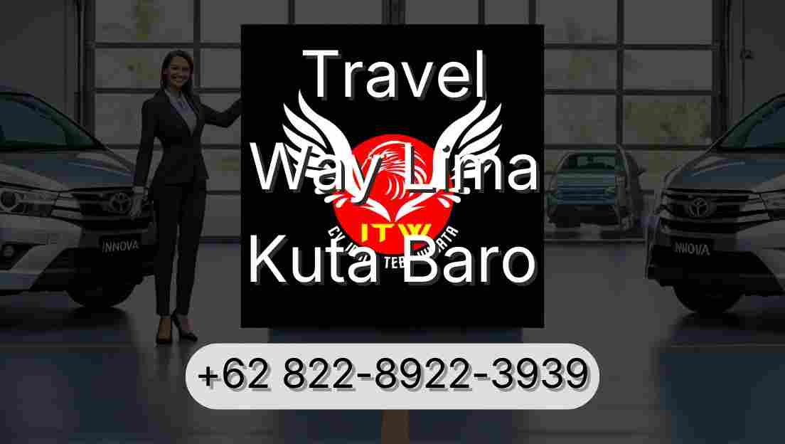 Travel Way Lima Kuta Baro
