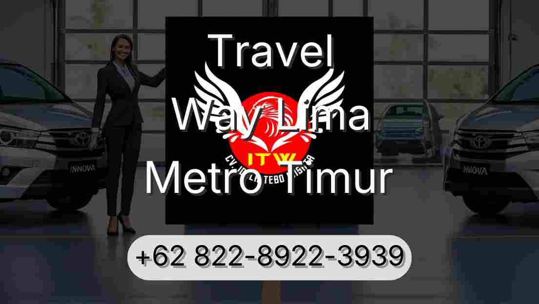 Travel Way Lima Metro Timur