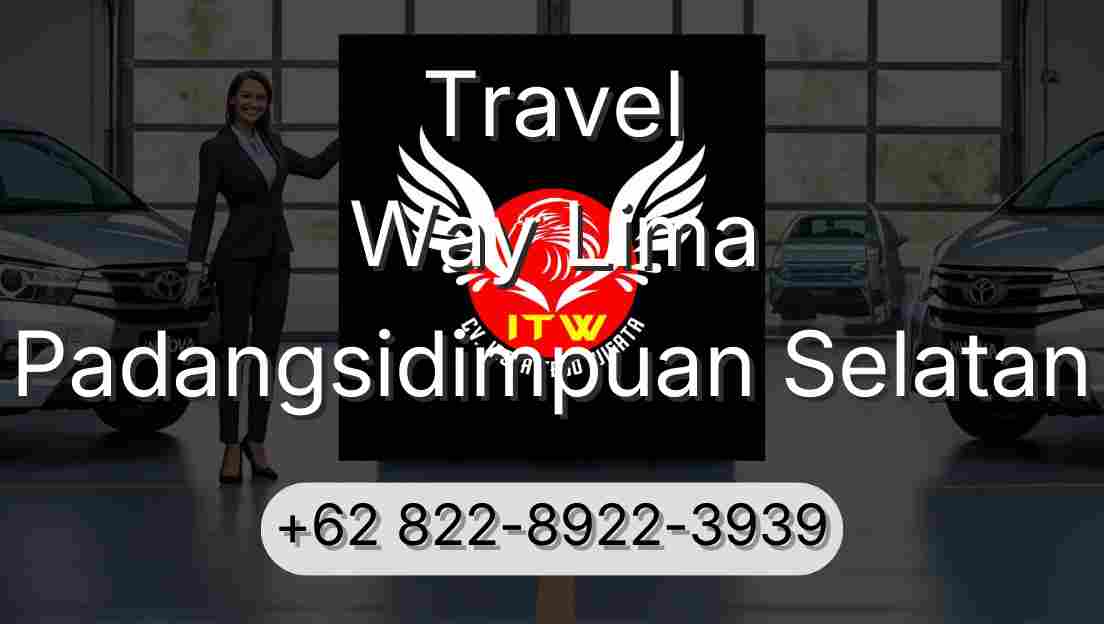 Travel Way Lima Padangsidimpuan Selatan