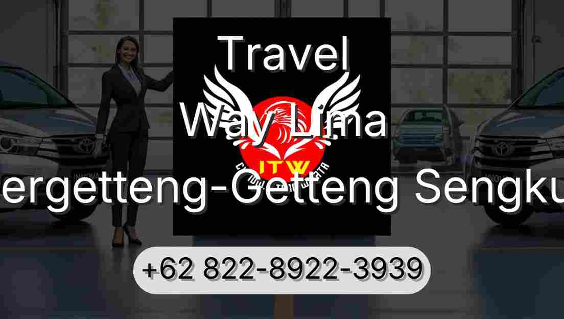 Travel Way Lima Pergetteng-Getteng Sengkut