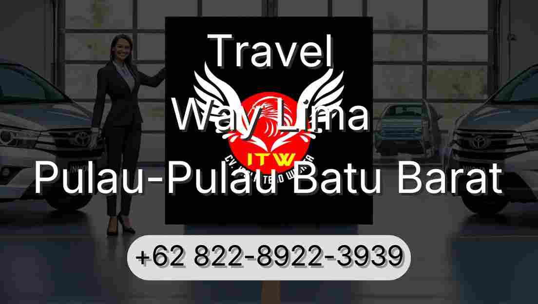Travel Way Lima Pulau-Pulau Batu Barat