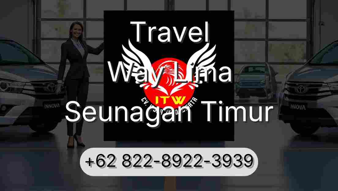 Travel Way Lima Seunagan Timur