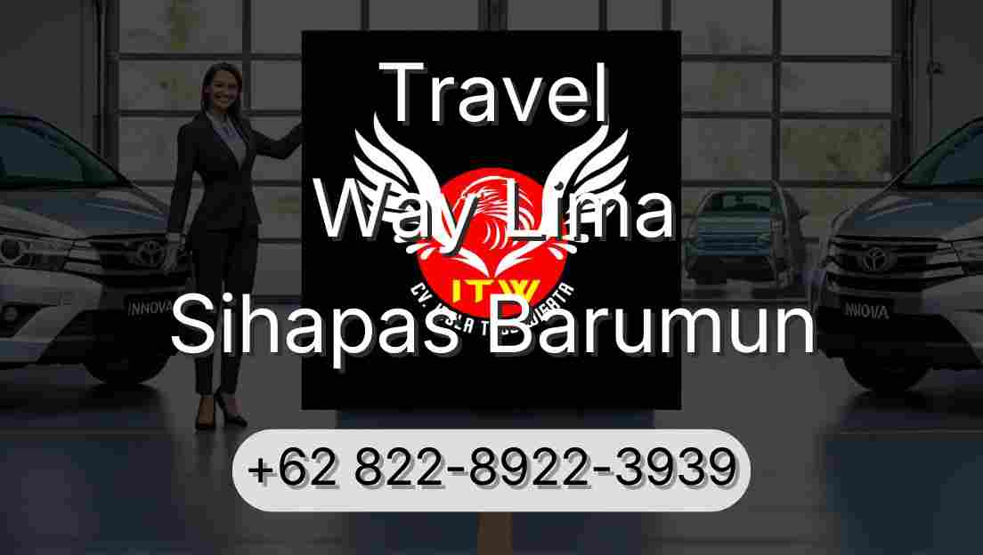 Travel Way Lima Sihapas Barumun