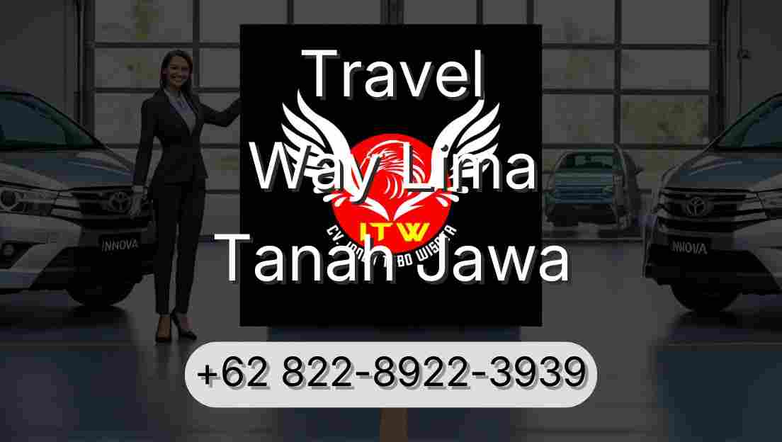 Travel Way Lima Tanah Jawa