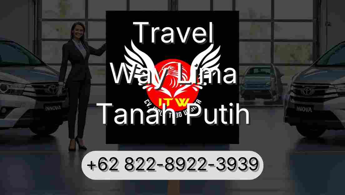 Travel Way Lima Tanah Putih