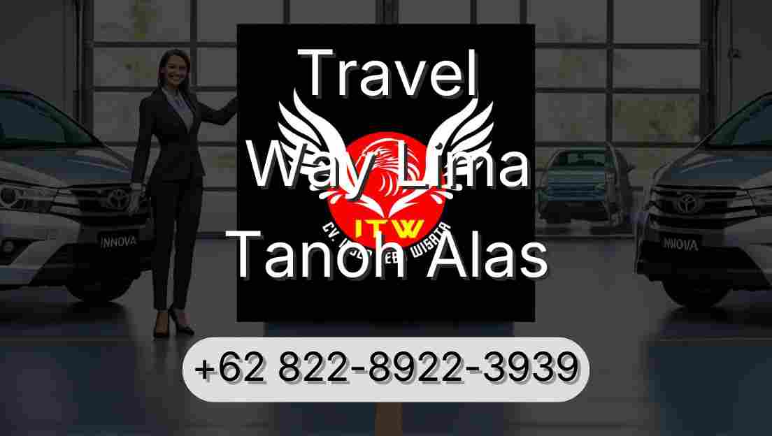 Travel Way Lima Tanoh Alas