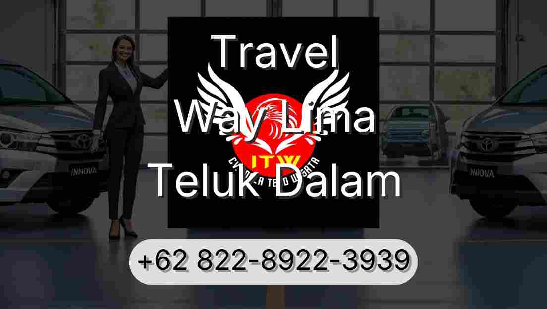 Travel Way Lima Teluk Dalam