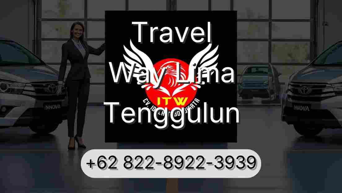 Travel Way Lima Tenggulun