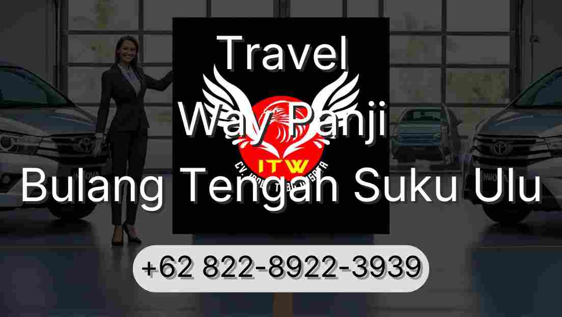 Travel Way Panji Bulang Tengah Suku Ulu