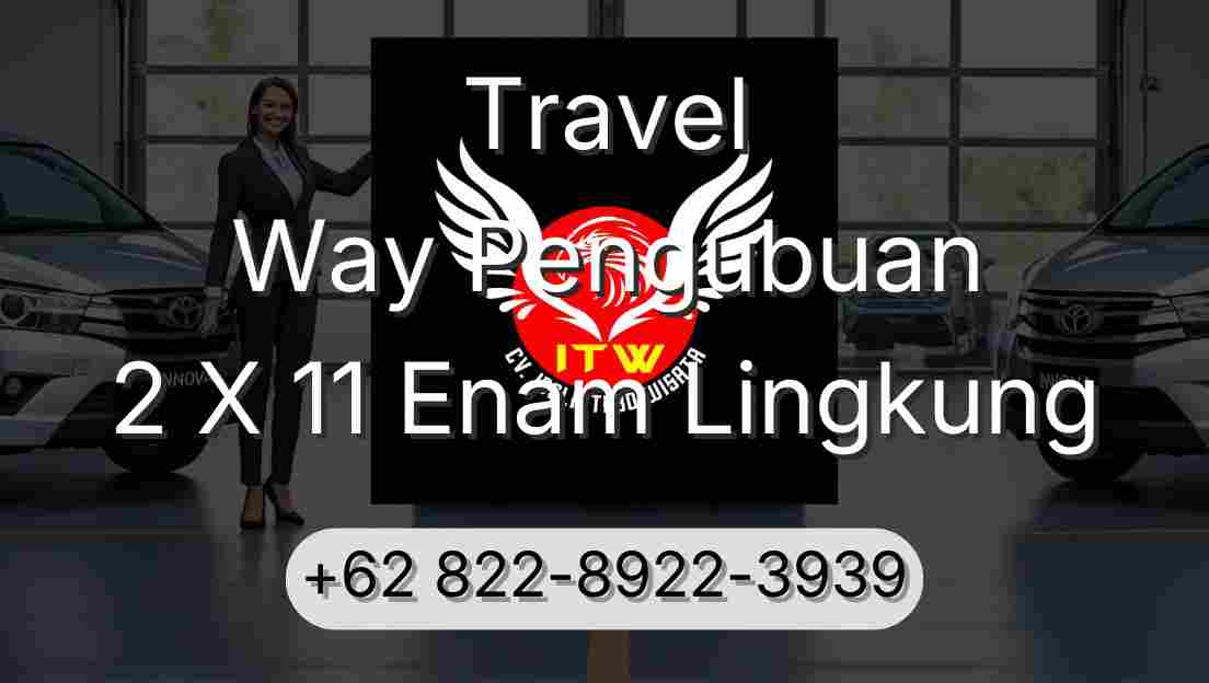 Travel Way Pengubuan 2 X 11 Enam Lingkung