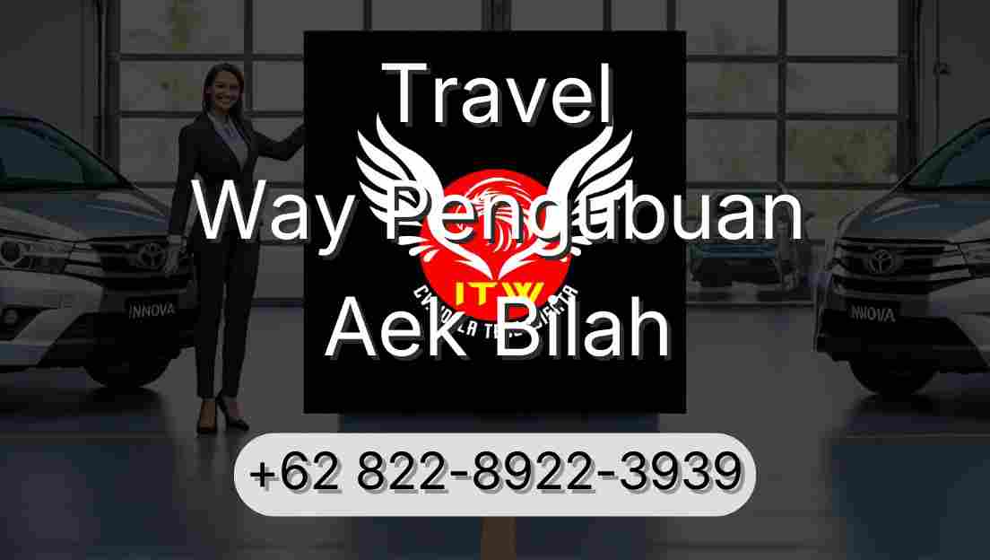 Travel Way Pengubuan Aek Bilah