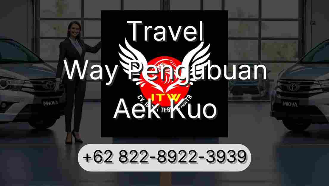 Travel Way Pengubuan Aek Kuo