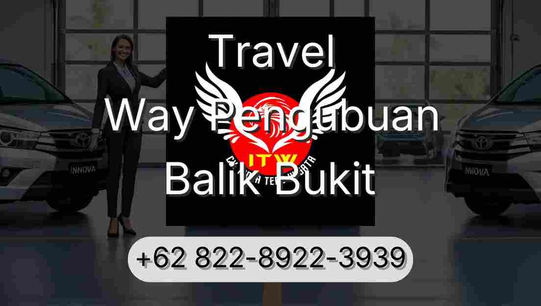 Travel Way Pengubuan Balik Bukit