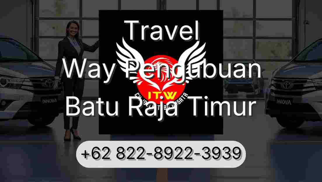 Travel Way Pengubuan Batu Raja Timur