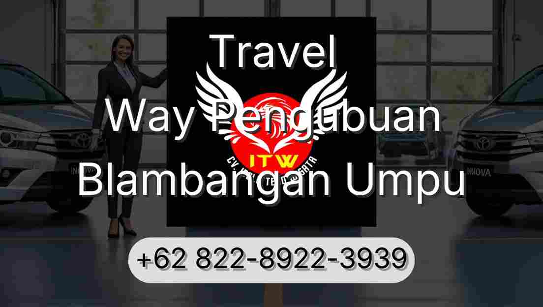 Travel Way Pengubuan Blambangan Umpu