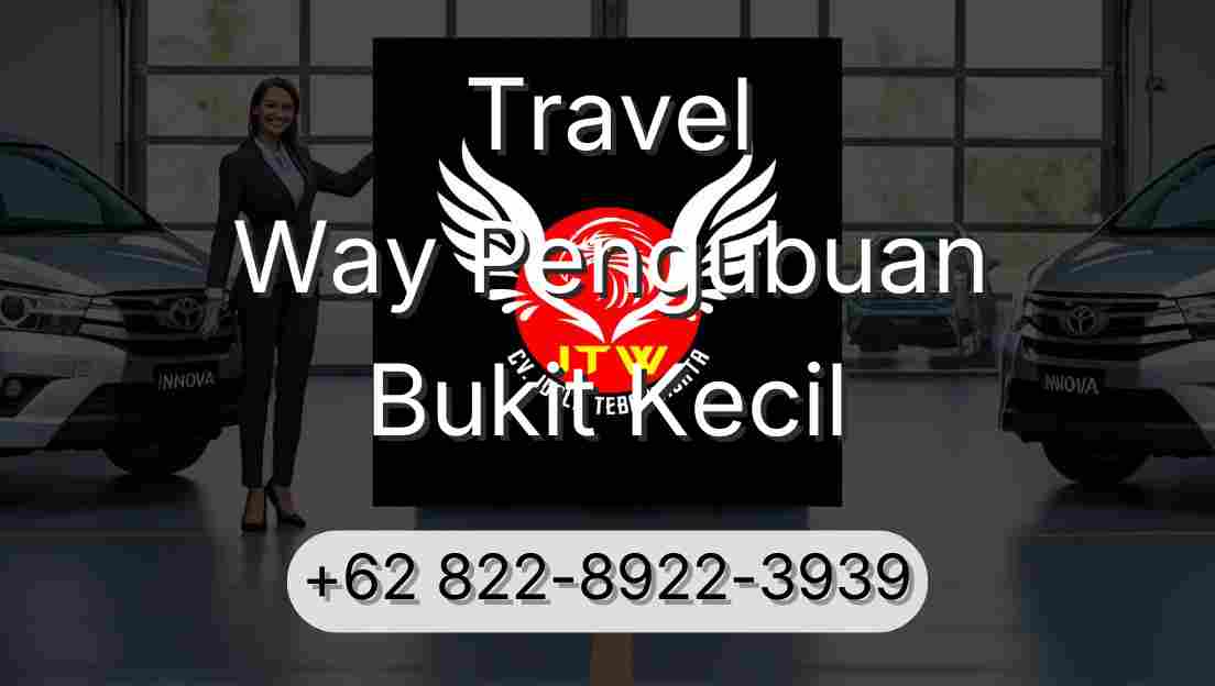 Travel Way Pengubuan Bukit Kecil