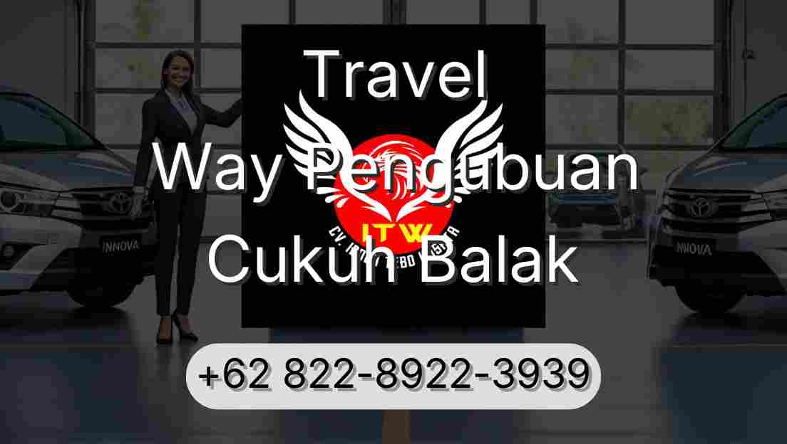 Travel Way Pengubuan Cukuh Balak