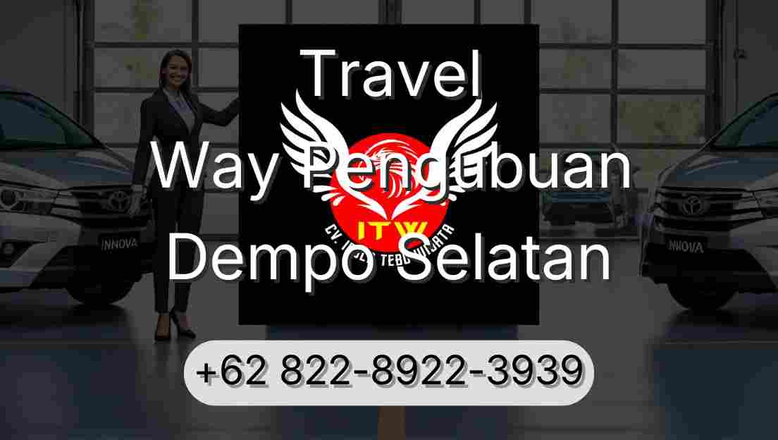 Travel Way Pengubuan Dempo Selatan