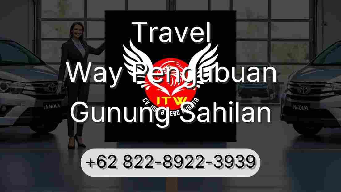 Travel Way Pengubuan Gunung Sahilan