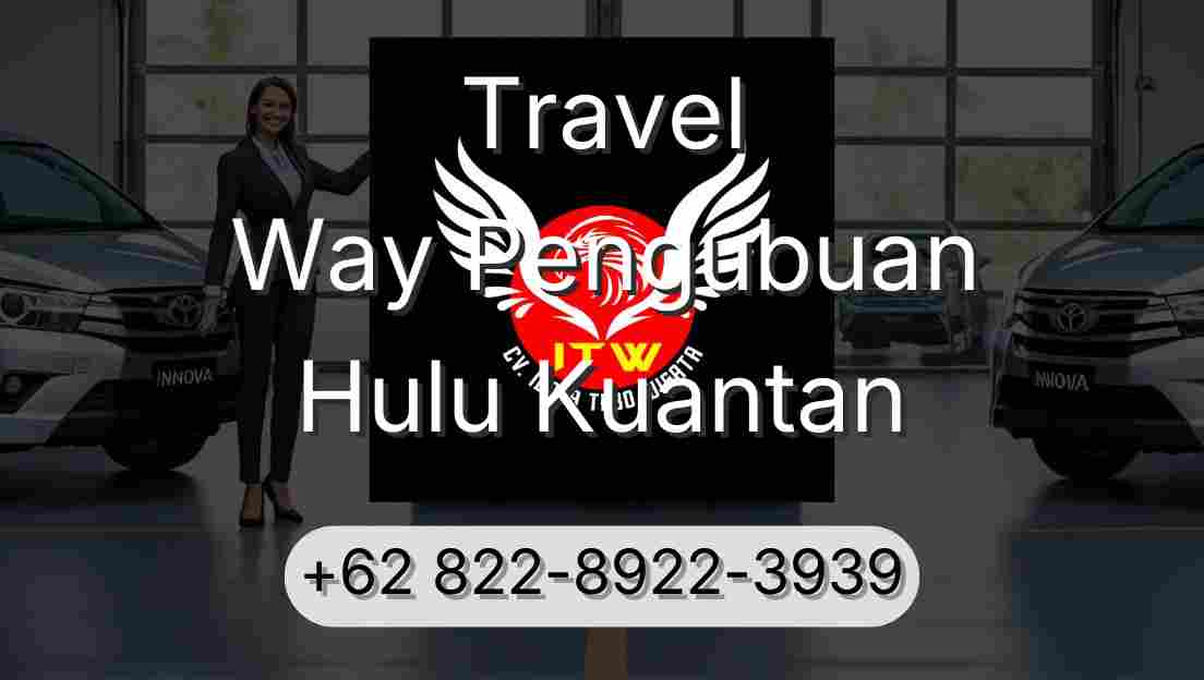 Travel Way Pengubuan Hulu Kuantan