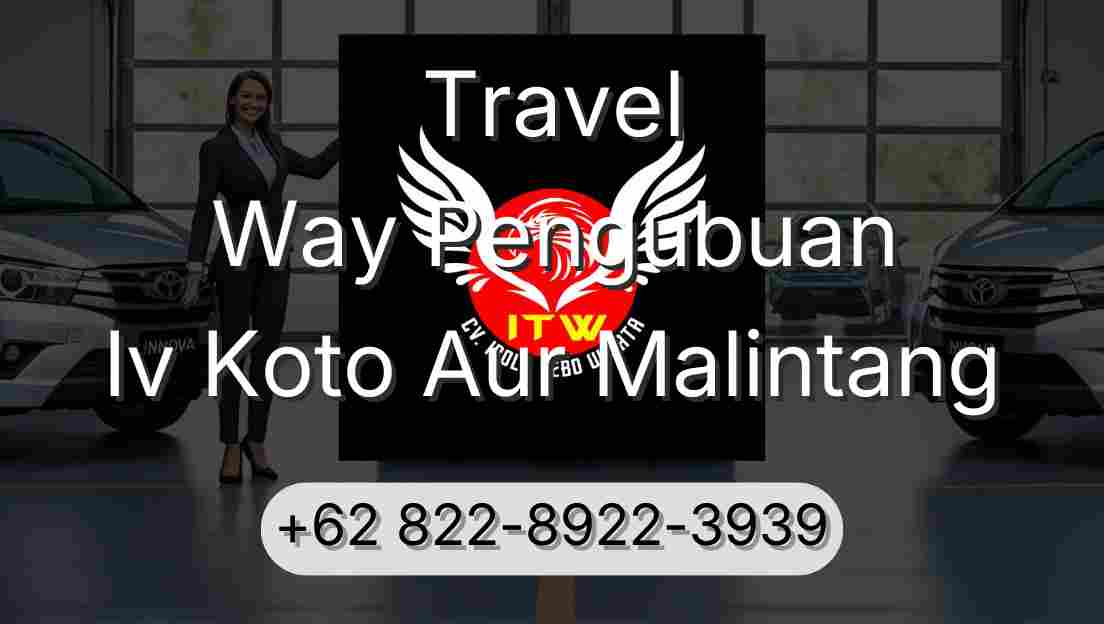 Travel Way Pengubuan Iv Koto Aur Malintang