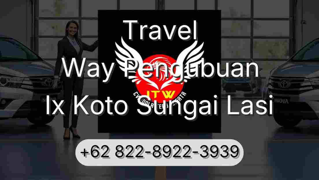Travel Way Pengubuan Ix Koto Sungai Lasi