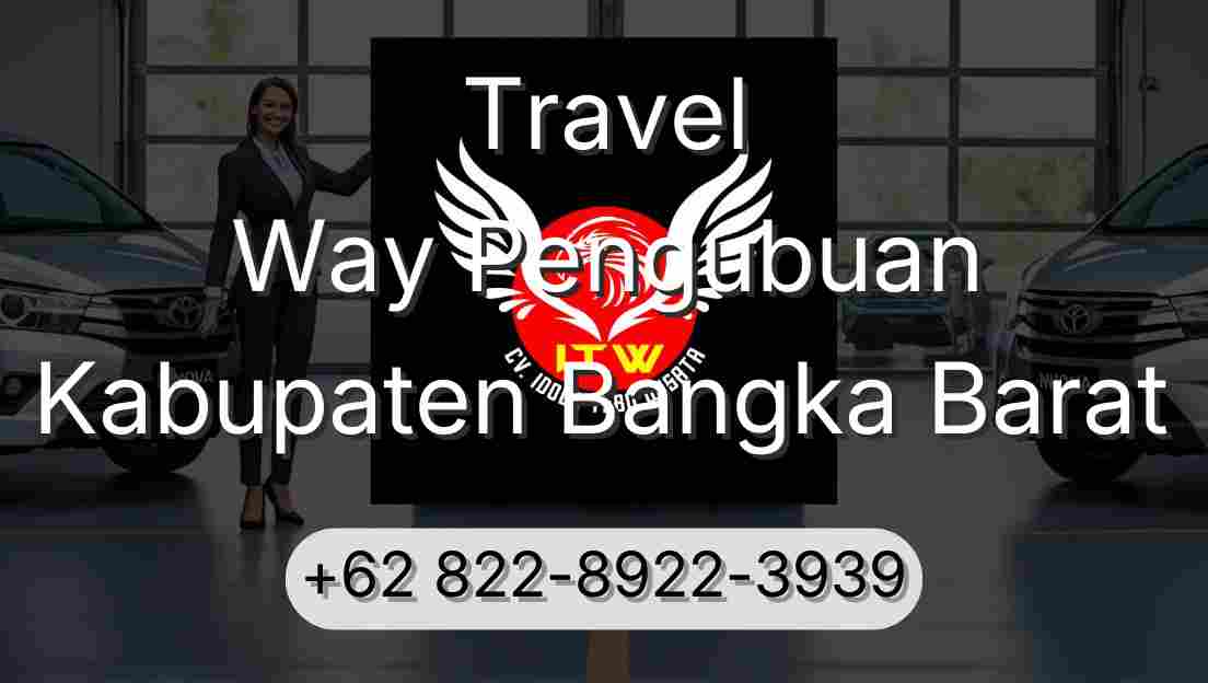 Travel Way Pengubuan Kabupaten Bangka Barat