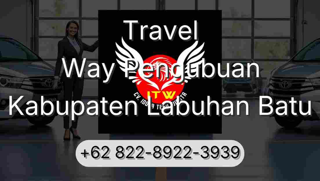 Travel Way Pengubuan Kabupaten Labuhan Batu