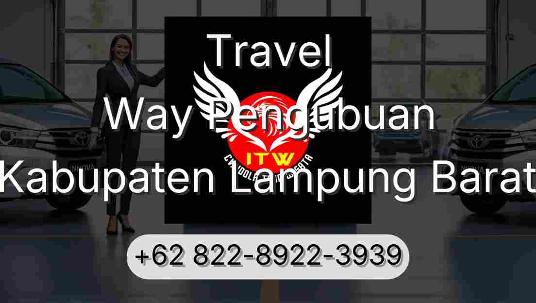 Travel Way Pengubuan Kabupaten Lampung Barat