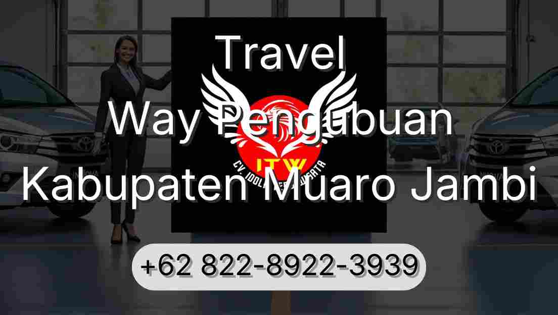 Travel Way Pengubuan Kabupaten Muaro Jambi