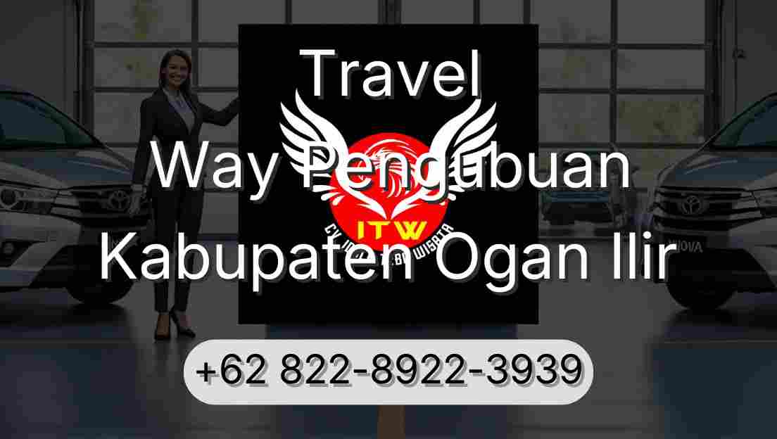 Travel Way Pengubuan Kabupaten Ogan Ilir
