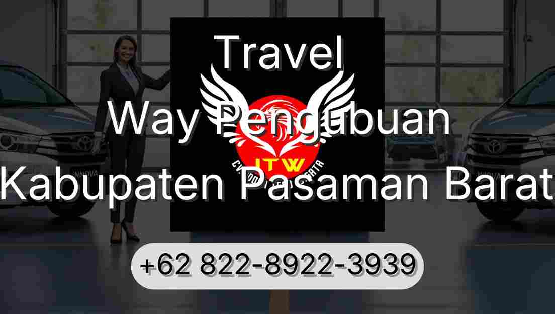 Travel Way Pengubuan Kabupaten Pasaman Barat