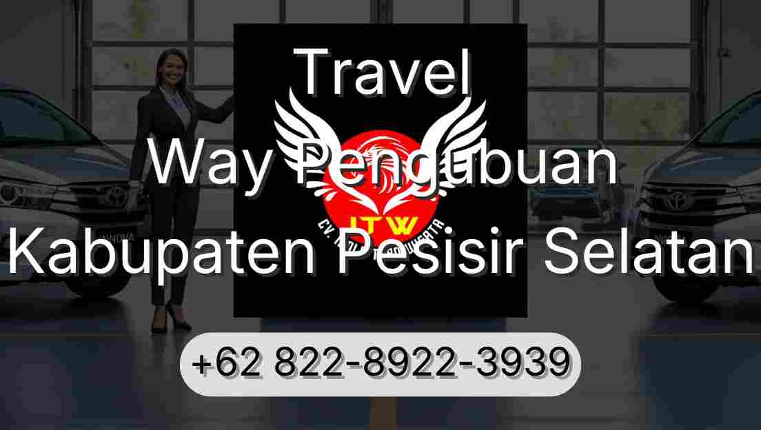 Travel Way Pengubuan Kabupaten Pesisir Selatan