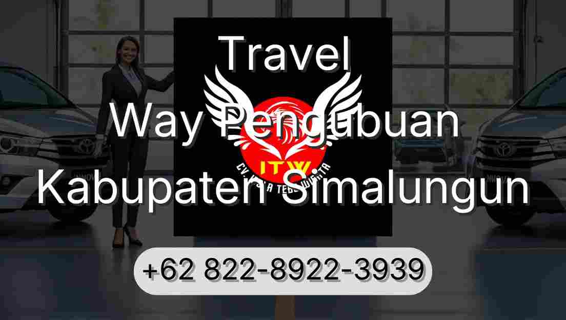 Travel Way Pengubuan Kabupaten Simalungun