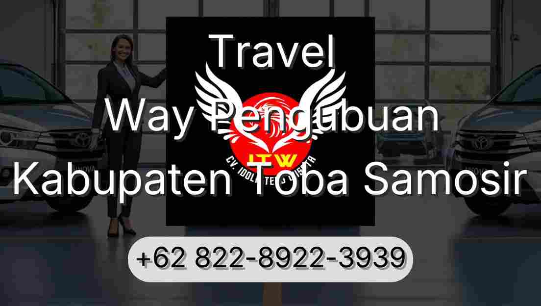 Travel Way Pengubuan Kabupaten Toba Samosir