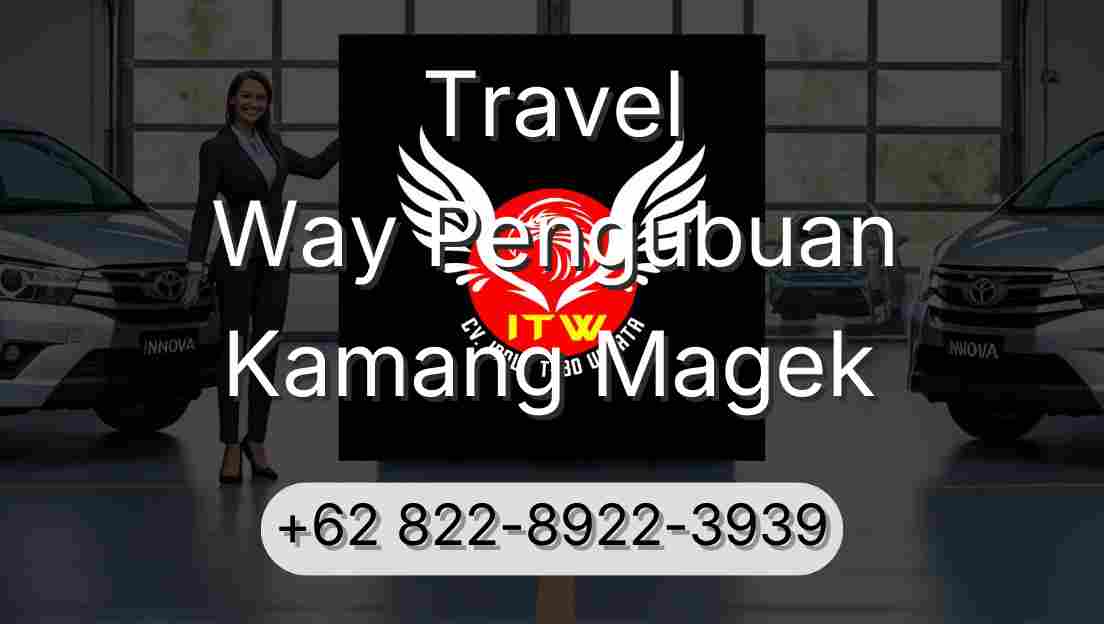 Travel Way Pengubuan Kamang Magek