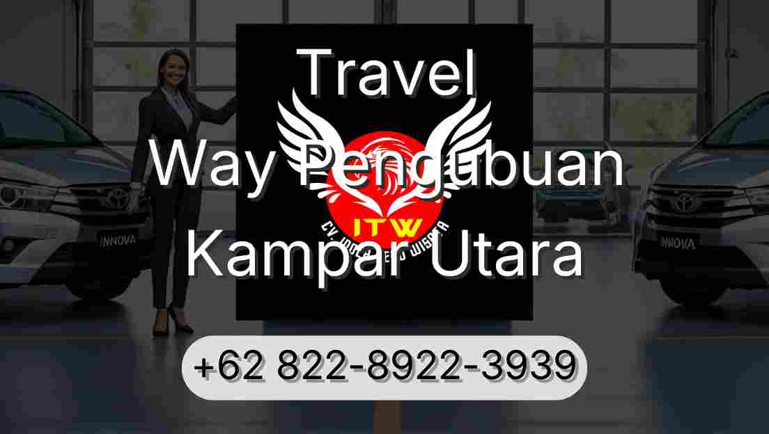 Travel Way Pengubuan Kampar Utara