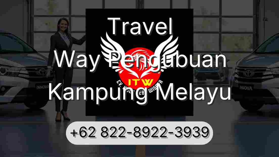 Travel Way Pengubuan Kampung Melayu