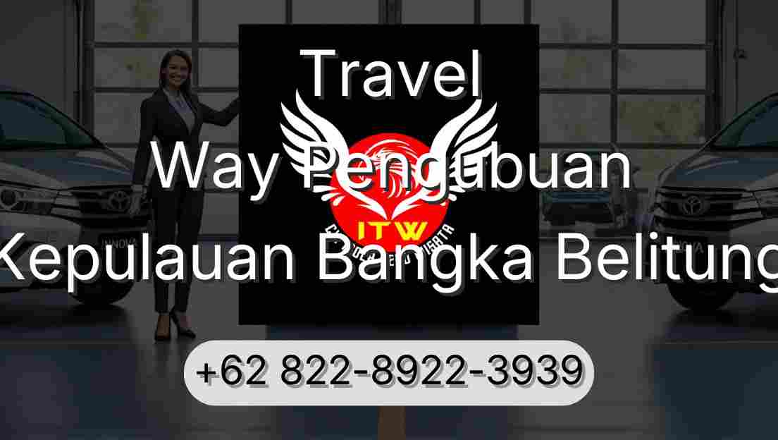 Travel Way Pengubuan Kepulauan Bangka Belitung