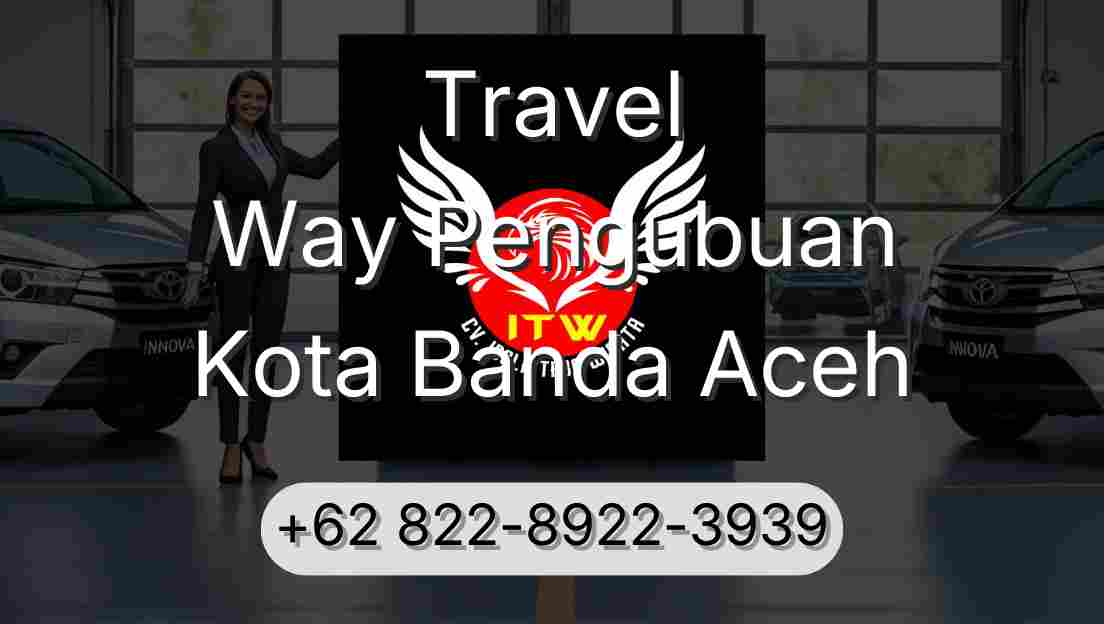 Travel Way Pengubuan Kota Banda Aceh