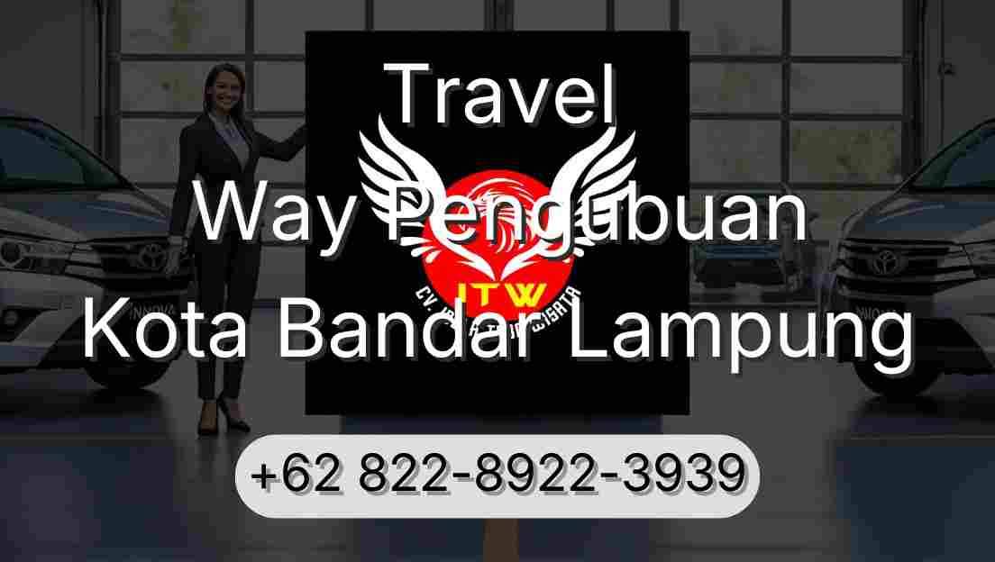 Travel Way Pengubuan Kota Bandar Lampung