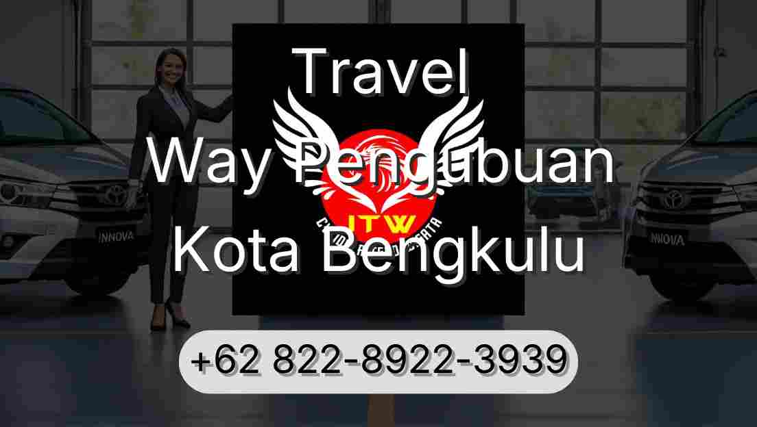 Travel Way Pengubuan Kota Bengkulu