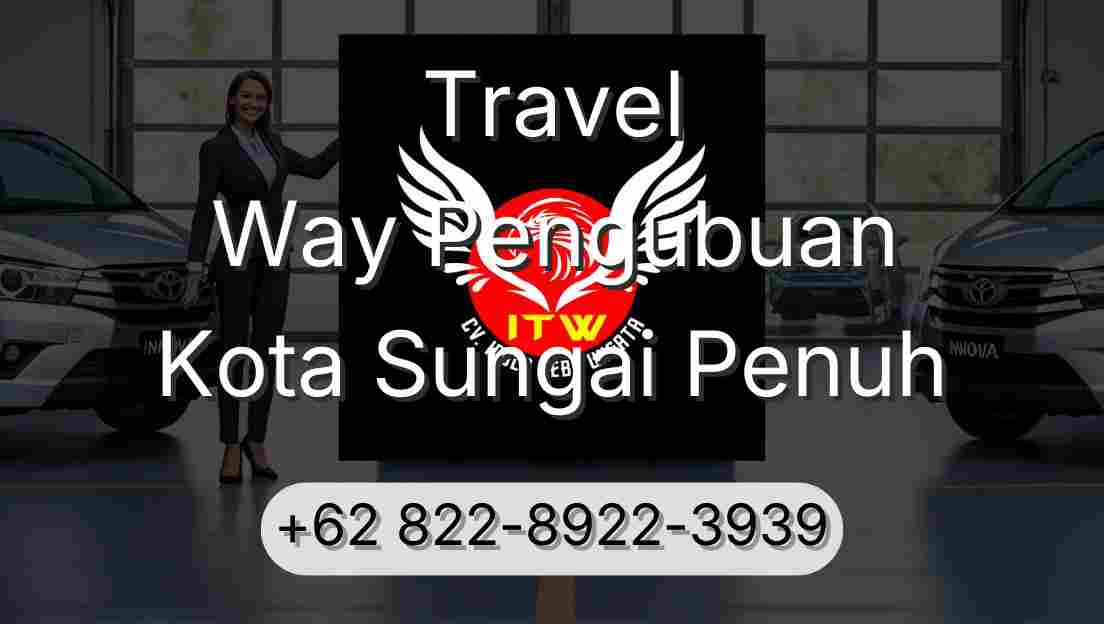 Travel Way Pengubuan Kota Sungai Penuh