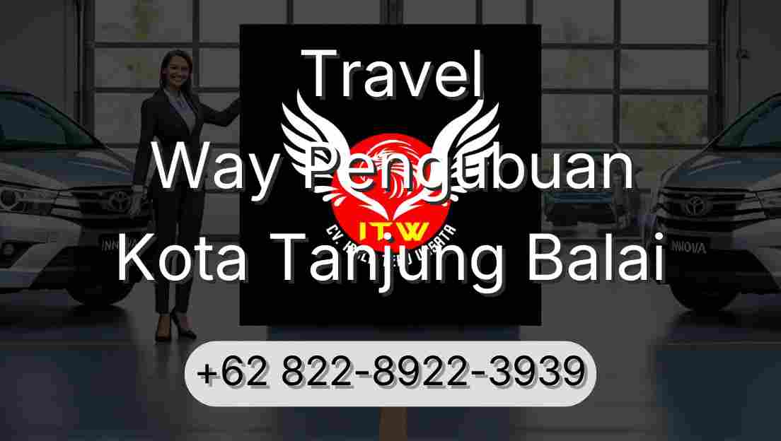 Travel Way Pengubuan Kota Tanjung Balai