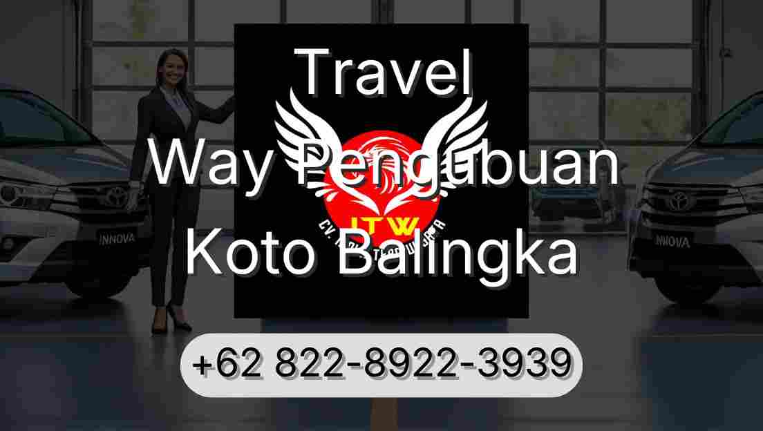 Travel Way Pengubuan Koto Balingka