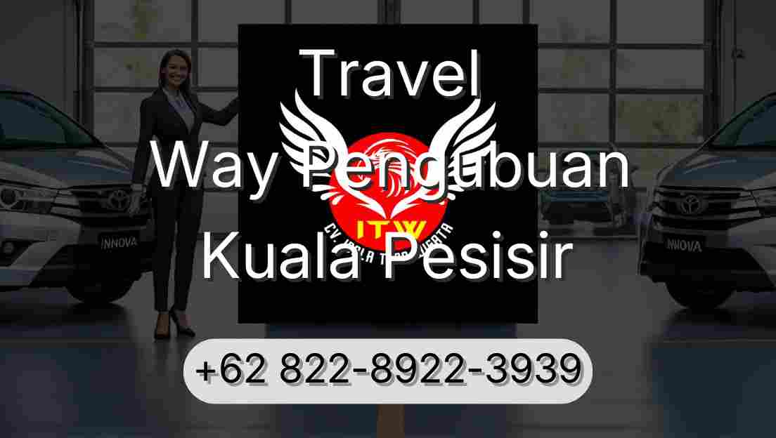 Travel Way Pengubuan Kuala Pesisir