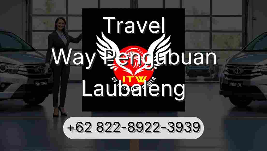 Travel Way Pengubuan Laubaleng