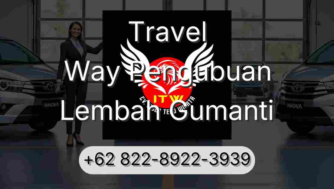 Travel Way Pengubuan Lembah Gumanti