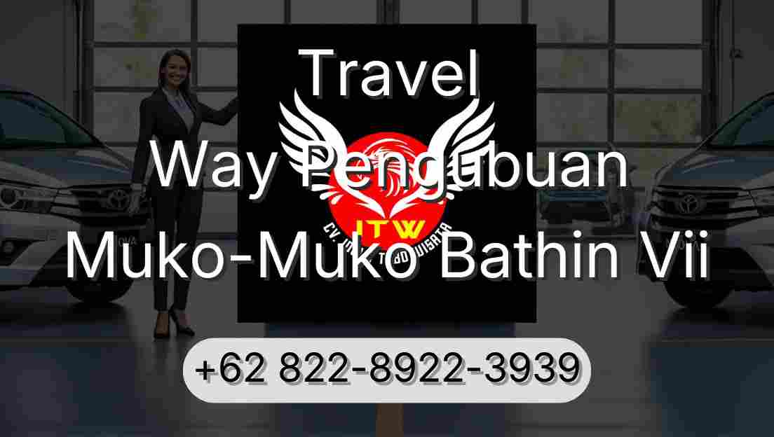 Travel Way Pengubuan Muko-Muko Bathin Vii