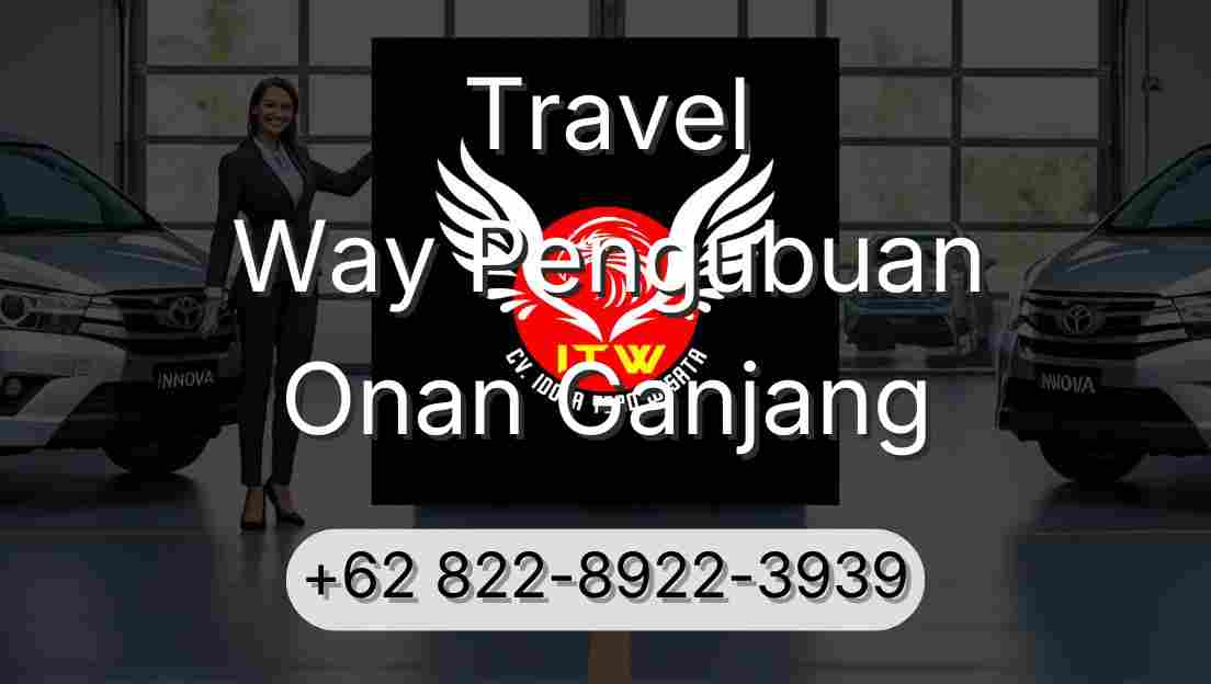 Travel Way Pengubuan Onan Ganjang